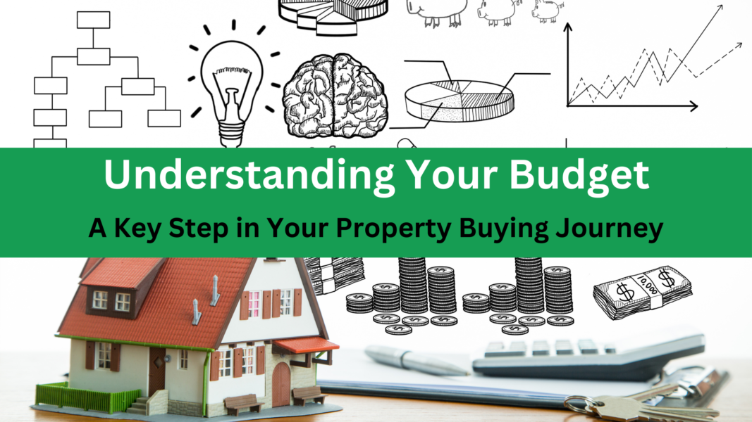 Understanding Your Budget: A Key Step in Your Property Buying Journey ...